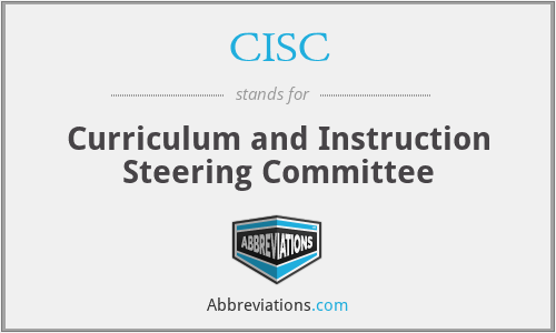 CISC - Curriculum and Instruction Steering Committee