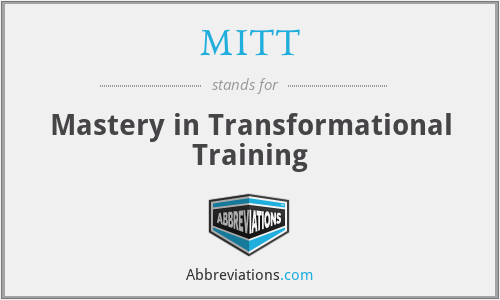MITT - Mastery in Transformational Training