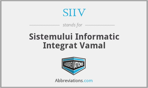 SIIV - Sistemului Informatic Integrat Vamal