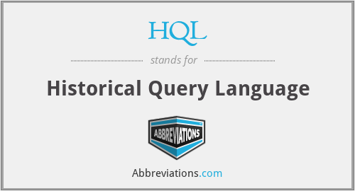 HQL - Historical Query Language