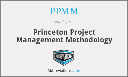 PPMM - Princeton Project Management Methodology
