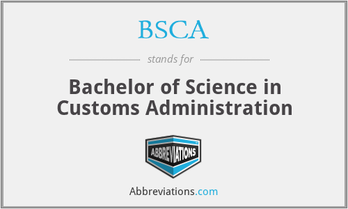 BSCA - Bachelor of Science in Customs Administration