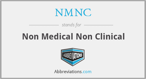 NMNC - Non Medical Non Clinical