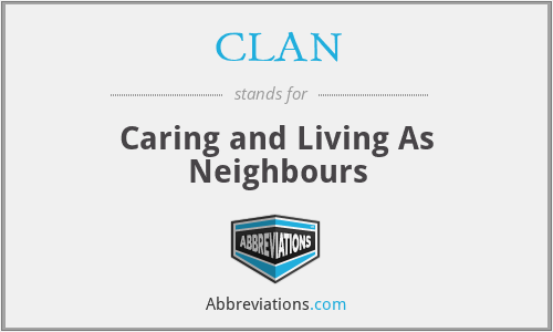 CLAN - Caring and Living As Neighbours