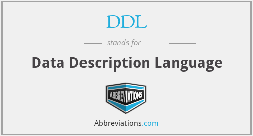 DDL - Data Description Language