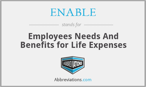 ENABLE - Employees Needs And Benefits for Life Expenses
