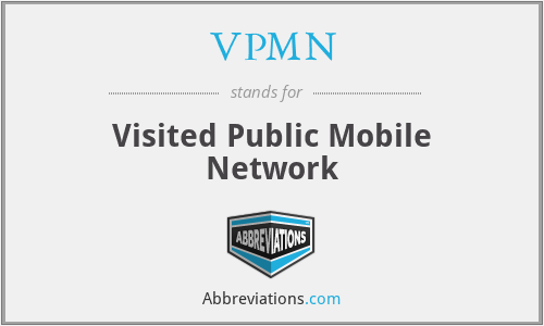 VPMN - Visited Public Mobile Network