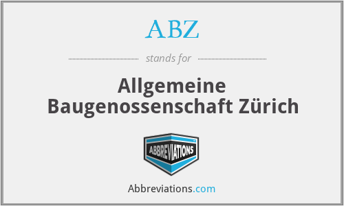 ABZ - Allgemeine Baugenossenschaft Zürich