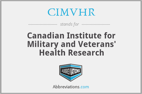 CIMVHR - Canadian Institute for Military and Veterans' Health Research