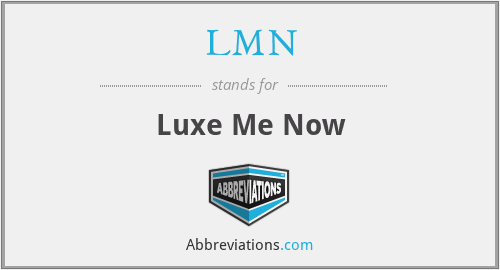 LMN - Luxe Me Now