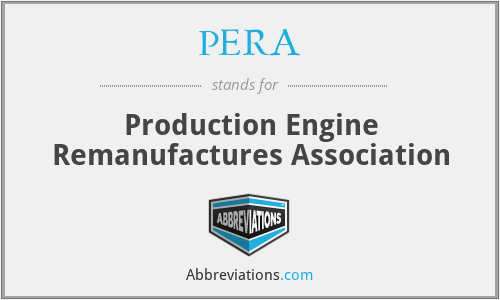 PERA - Production Engine Remanufactures Association
