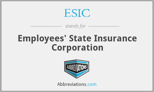 ESIC - Employees' State Insurance Corporation