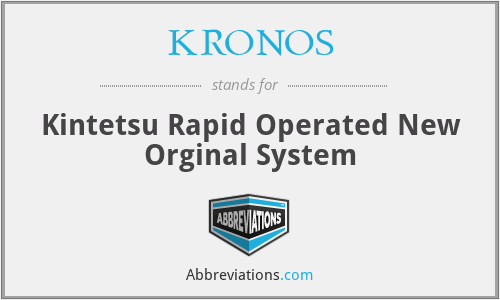 KRONOS - Kintetsu Rapid Operated New Orginal System