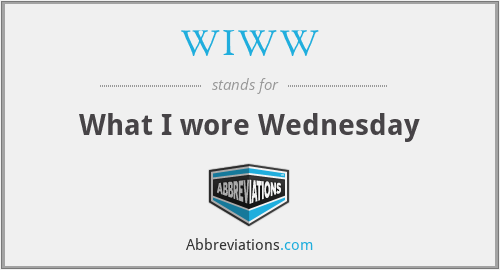 WIWW - What I wore Wednesday