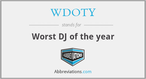 WDOTY - Worst DJ of the year