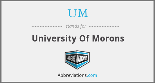 UM - University Of Morons