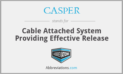 CASPER - Cable Attached System Providing Effective Release