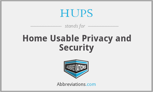 HUPS - Home Usable Privacy and Security