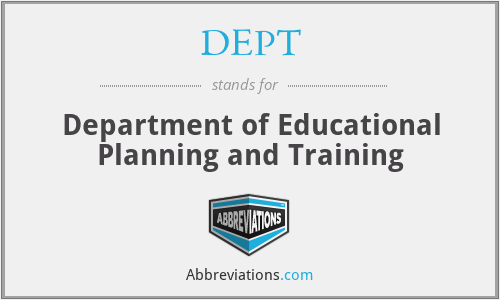 DEPT - Department of Educational Planning and Training