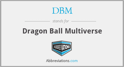 DBM - Dragon Ball Multiverse