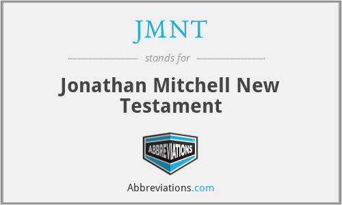 JMNT - Jonathan Mitchell New Testament