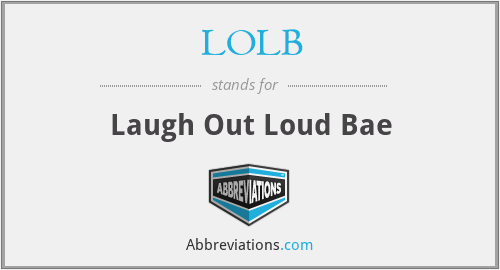 LOLB - Laugh Out Loud Bae