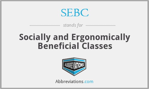 SEBC - Socially and Ergonomically Beneficial Classes