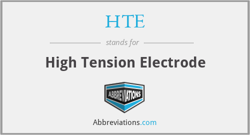 HTE - High Tension Electrode