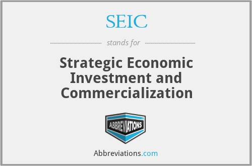 SEIC - Strategic Economic Investment and Commercialization