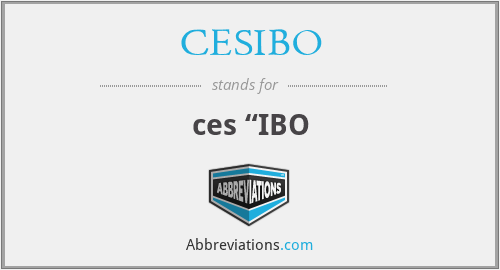 CESIBO - ces “IBO