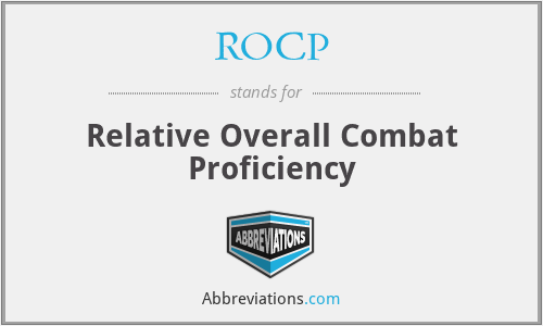 ROCP - Relative Overall Combat Proficiency