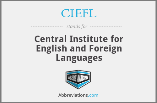CIEFL - Central Institute for English and Foreign Languages