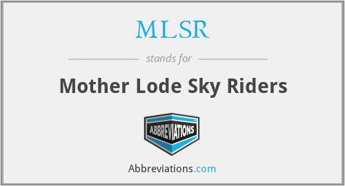 MLSR - Mother Lode Sky Riders