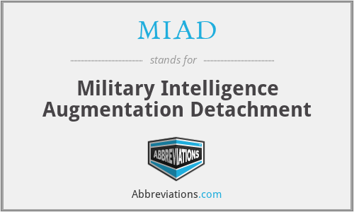 MIAD - Military Intelligence Augmentation Detachment