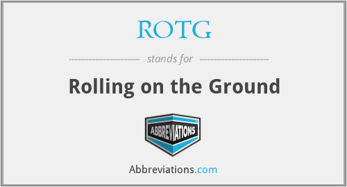 ROTG - Rolling on the Ground