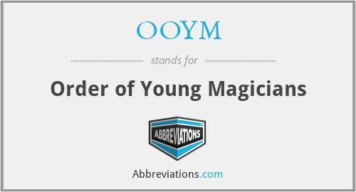 OOYM - Order of Young Magicians