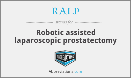 RALP - Robotic assisted laparoscopic prostatectomy