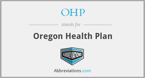 OHP - Oregon Health Plan