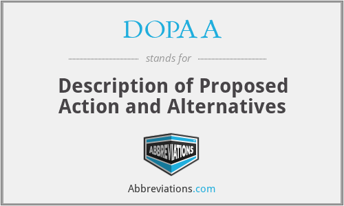 DOPAA - Description of Proposed Action and Alternatives