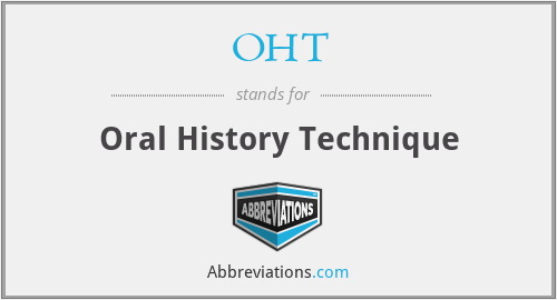 OHT - Oral History Technique