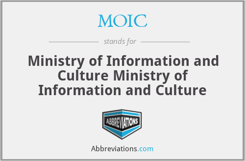 MOIC - Ministry of Information and Culture Ministry of Information and Culture