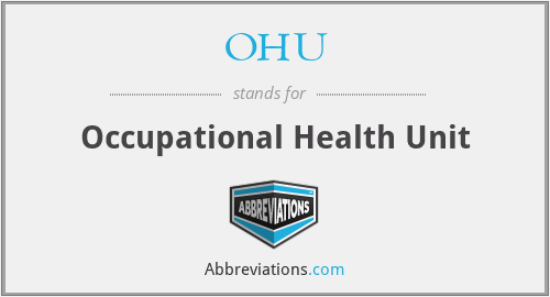 OHU - Occupational Health Unit