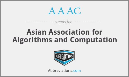 AAAC - Asian Association for Algorithms and Computation