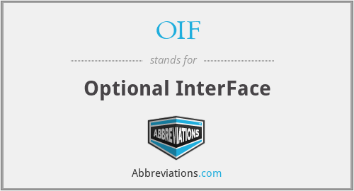 OIF - Optional InterFace