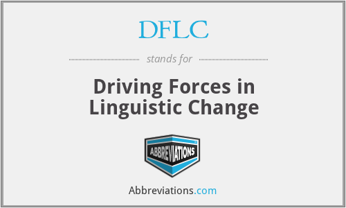 DFLC - Driving Forces in Linguistic Change