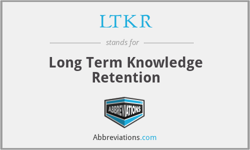 LTKR - Long Term Knowledge Retention