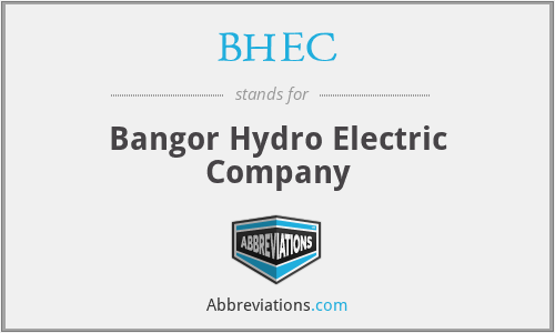 BHEC - Bangor Hydro Electric Company
