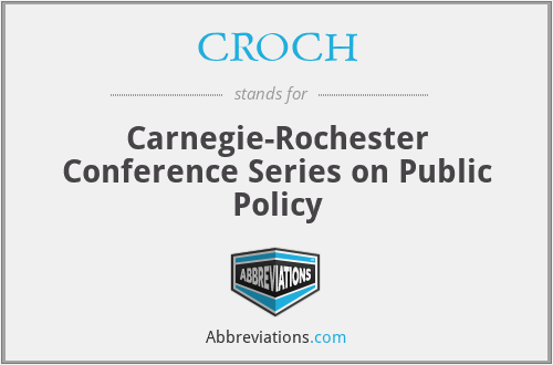 CROCH - Carnegie-Rochester Conference Series on Public Policy