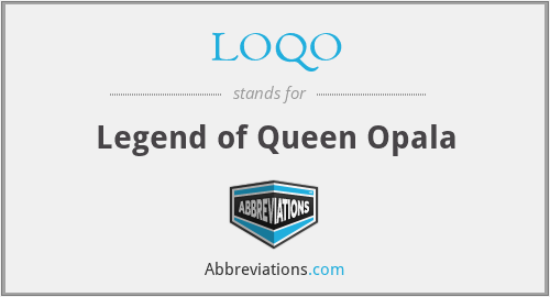 LOQO - Legend of Queen Opala
