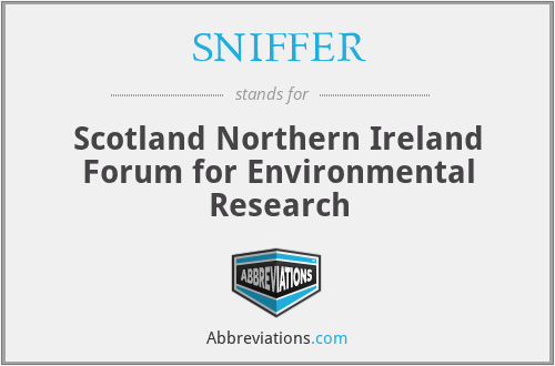 SNIFFER - Scotland Northern Ireland Forum for Environmental Research